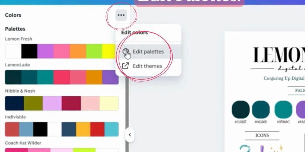 Step 4: Click the three dots in the top right corner and select 'Edit Palettes.'